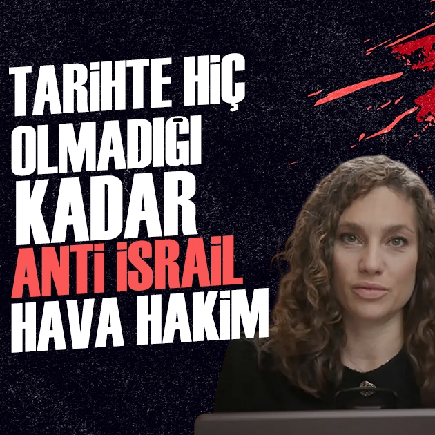 Nevşin Mengü yazdı: ABD ve Avrupa'da tarihte hiç olmadığı kadar anti İsrail bir hava var