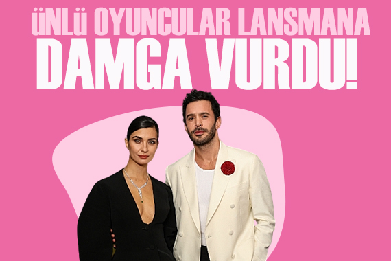Tuba Büyüküstün ve Barış Arduç, özel lansmana damga vurdu!