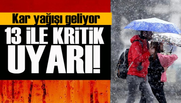 Meteoroloji'den 13 ile sarı kodlu uyarı: Kar ve sağanak yağış geliyor