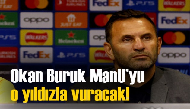 Manchester United strateji belirlendi! Okan Buruk sistemi onun üzerine yaptı