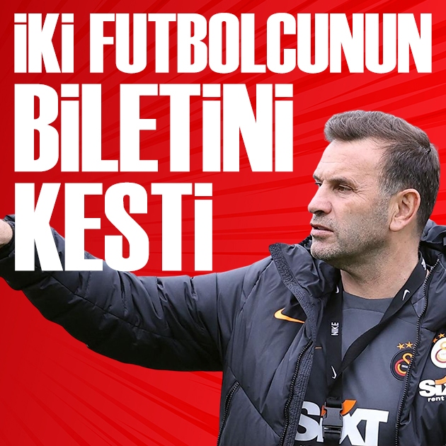 Okan Buruk iki futbolcuyu gözden çıkardı