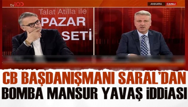 Cumhurbaşkanı Başdanışmanı Oktay Saral'dan Talat Atilla'nın programında bomba Mansur Yavaş iddiası