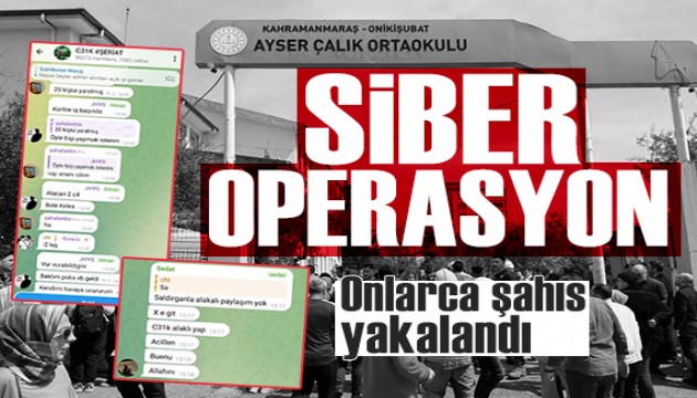 Okul saldırısı mesajlarına siber operasyon: C31K'nın elebaşı dahil onlarca şahıs yakalandı