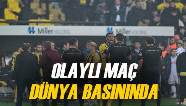 Dünya basını olaylı maçı konuşuyor: 'Süper Lig'de daha fazla utanç verici sahne'