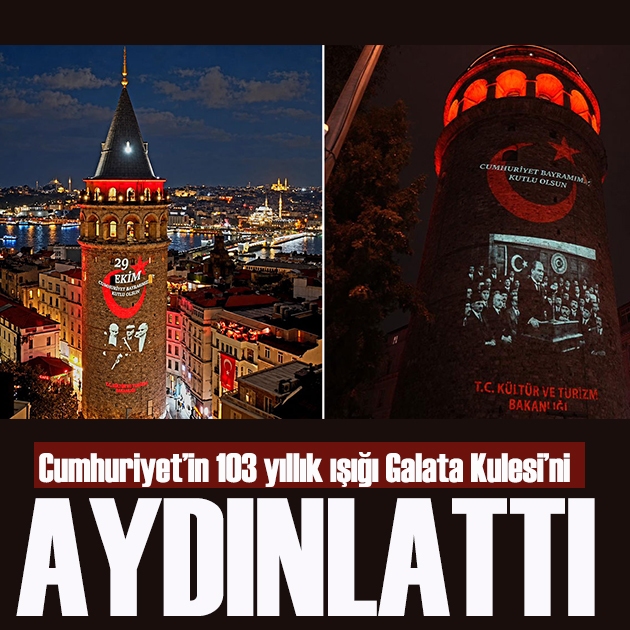 Cumhuriyet’in 103 yıllık ışığı Galata Kulesi’ni aydınlattı