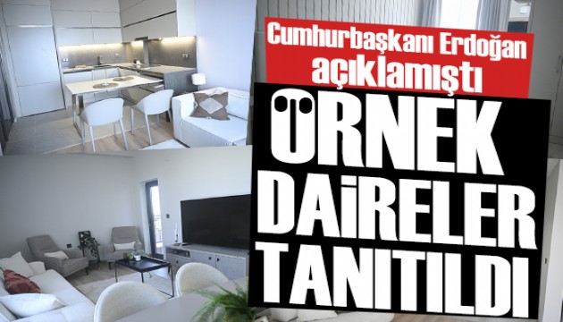 Yüzyılın Konut Projesi'nde örnek daireler tanıtıldı