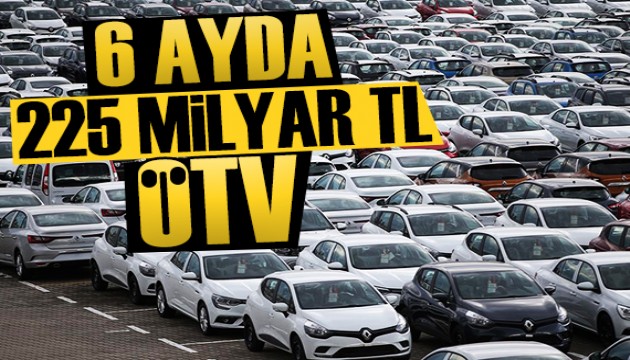 Otomotivden 6 ayda 225 milyar lira ÖTV!