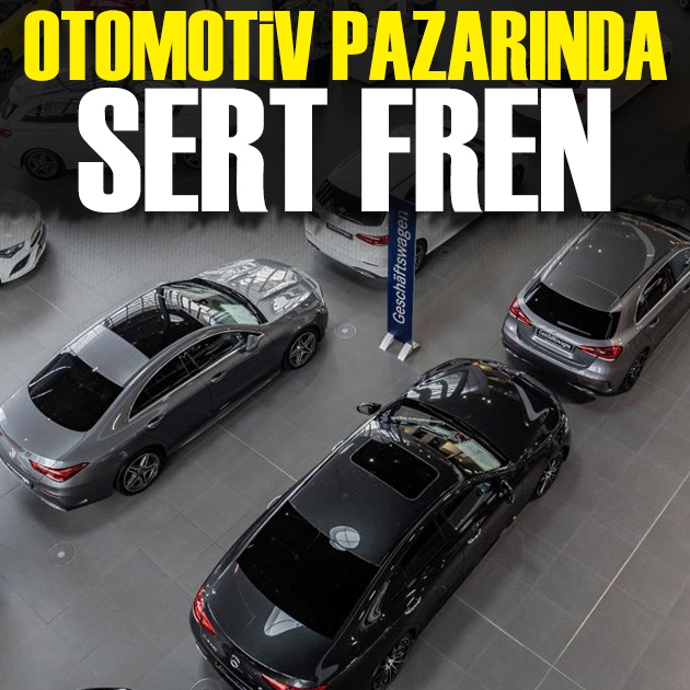 Otomotiv pazarında sert fren!