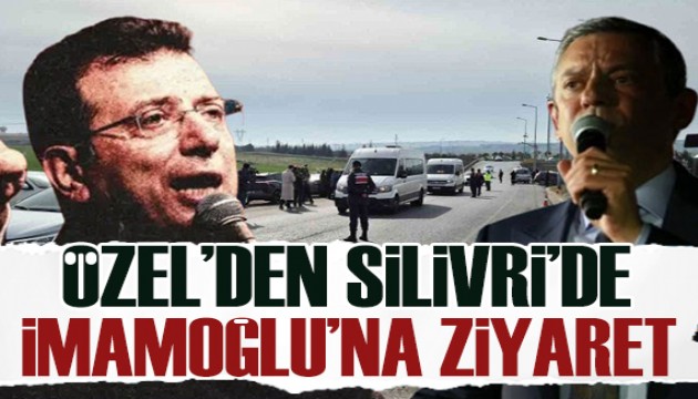 Özgür Özel'den İmamoğlu'na ziyaret