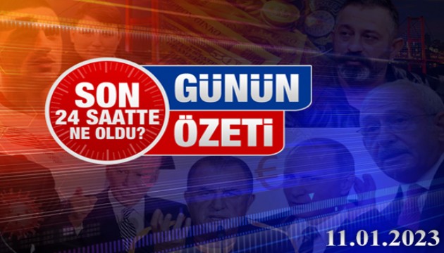 11 Ocak 2023 Turktime Günün Özeti