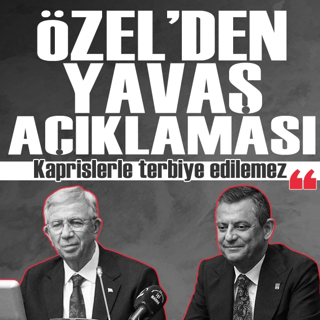 Özgür Özel: 'Mansur Yavaş kaprislerle terbiye edilemez'