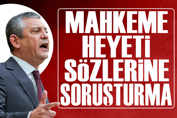 Özgür Özel hakkında soruşturma başlatıldı