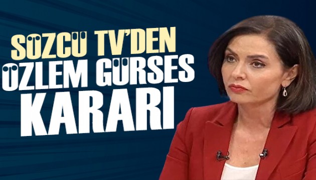 Sözcü TV'den Özlem Gürses kararı