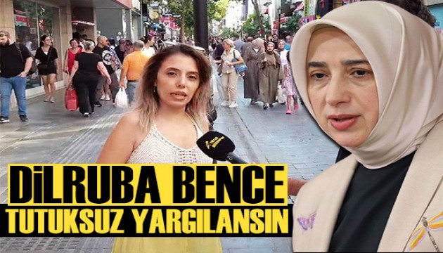 Özlem Zengin: Dilruba bence tutuksuz yargılansın