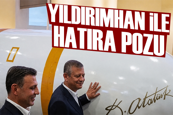 Özgür Özel, Yıldırımhan ile bir araya geldi