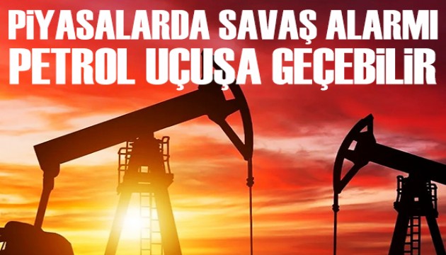 Piyasalarda savaş alarmı: Petrole yöneliş!