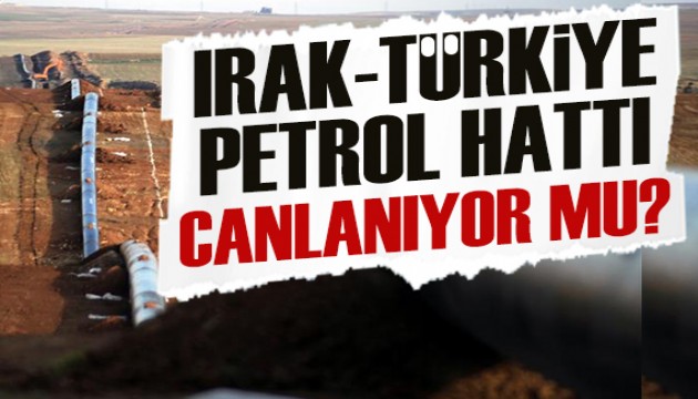 Irak-Türkiye petrol hattı yeniden canlanabilir