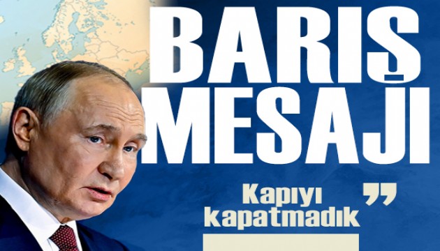 Putin'den Avrupa ile diyalog mesajı: 