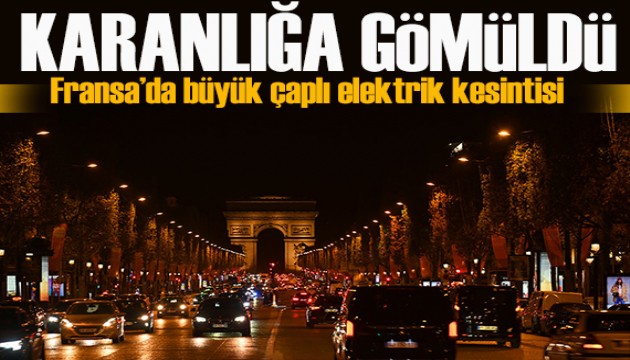 Fransa karanlığa gömüldü! Kundaklama şüphesi