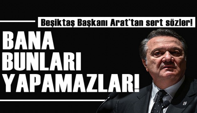 Başkan Hasan Arat'tan sert sözler!