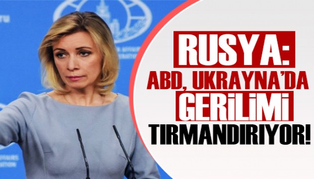 Rusya: ABD, Ukrayna'daki gerilimi tırmandırıyor!