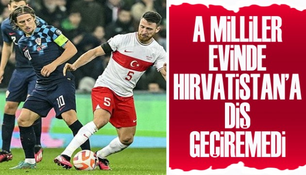 A Milli Futbol Takımı, Hırvatistan'a boyun eğdi