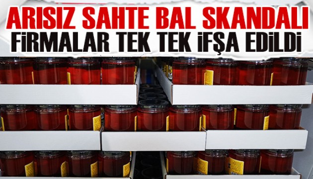 Sahte bal üreten firmalar ifşa edildi