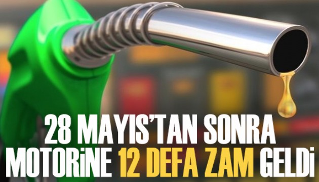 28 Mayıs'tan sonra motorine 12 defa zam geldi