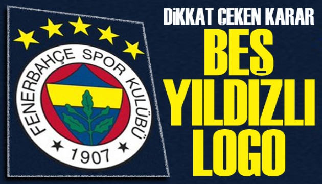 Fenerbahçe'den dikkat çeken karar: 5 yıldızlı logo