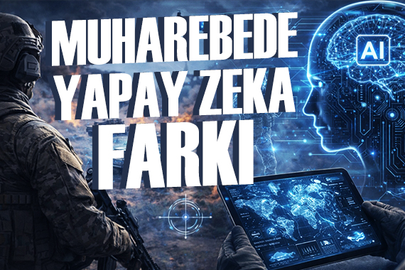 Yapay zeka muharebede dengeleri değiştiriyor