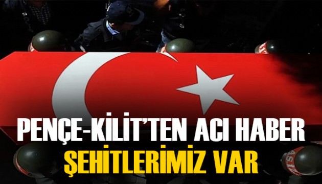 Pençe-Kilit bölgesinden acı haber geldi: Şehit ve yaralı askerlerimiz var