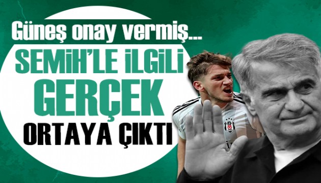 Beşiktaş'ta Semih Kılıçsoy ve Şenol Güneş gerçekleri: Güneş'in onayı...