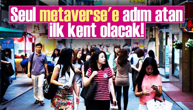 Seul, metaverse'e adım atan ilk kent olacak