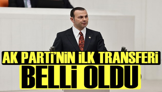 AK Parti’nin ilk milletvekili transferi belli oldu