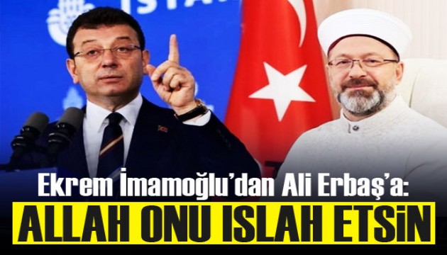 İmamoğlu'ndan Diyanet İşleri Başkanı'na: Allah onu ıslah etsin