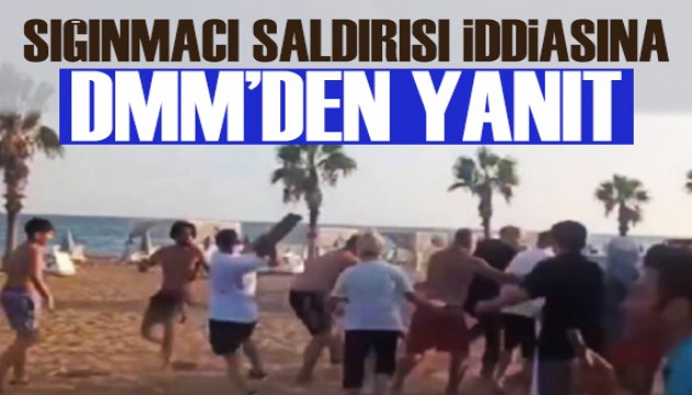 Sığınmacıların Türk vatandaşlarına saldırdığı iddiasına DMM’den yalanlama