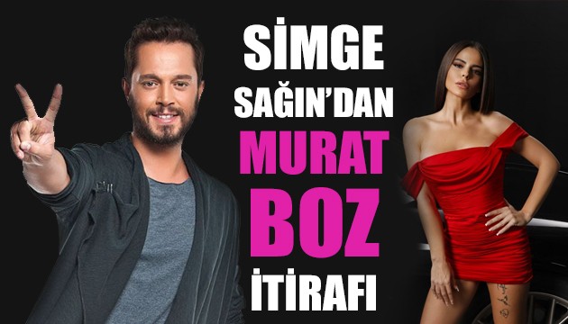 Simge Sağın'dan Murat Boz itirafı