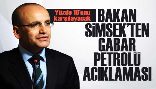 Bakan Şimşek'ten Gabar petrolü açıklaması!