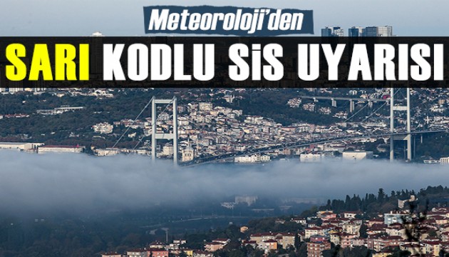 Meteoroloji'den 8 il için sarı kodlu sis uyarısı