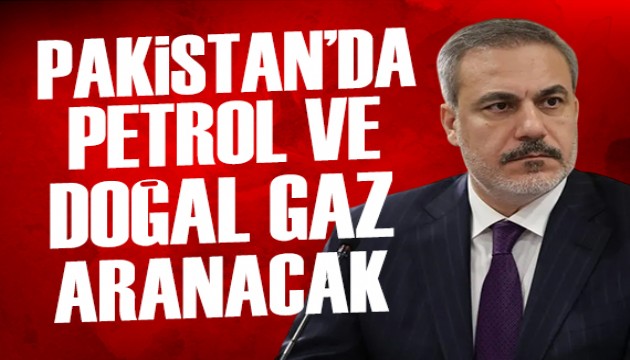 Bakan Fidan duyurdu: Türk şirketleri Pakistan'da petrol ve doğal gaz arayacak
