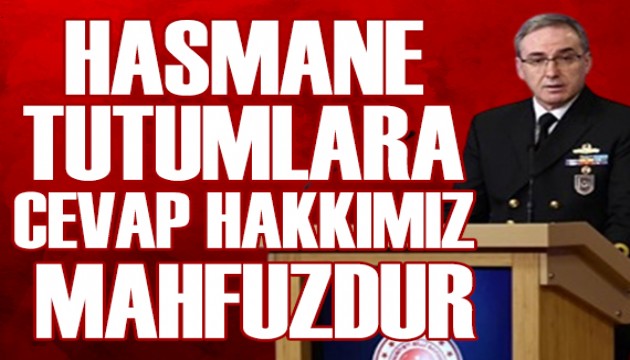 MSB: Hasmane tutumlara cevap verme hakkımız mahfuzdur