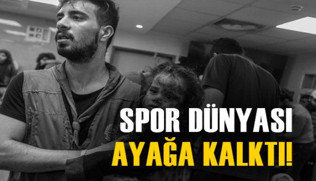 Spor dünyası ayağa kalktı! İsrail'in hastane saldırısına tepkiler çığ gibi büyüyor