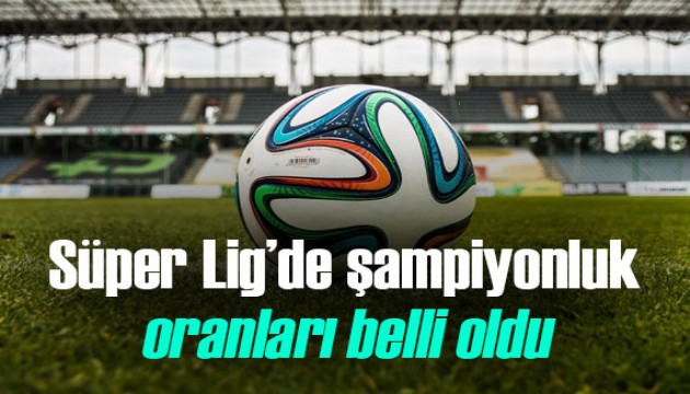 Süper Lig'in şampiyonluk oranları açıklandı