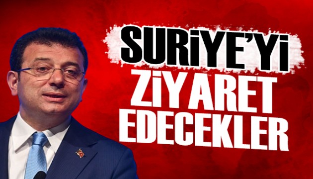 İmamoğlu açıkladı: Suriye'yi ziyaret edecekler!