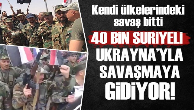 Kendi ülkelerindeki savaş bitti! Suriyeli 40 bin kişi Ukrayna'yla savaşmak için gönüllü oldu