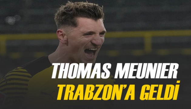 Kulübün yeni transferi Thomas Meunier Trabzon'a geldi