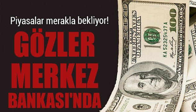 Gözler Merkez Bankası'nda