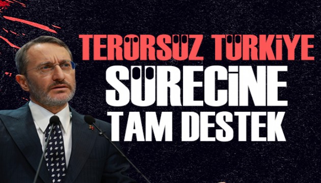 İletişim Başkanı Altun'dan 'Terörsüz Türkiye' sürecine tam destek