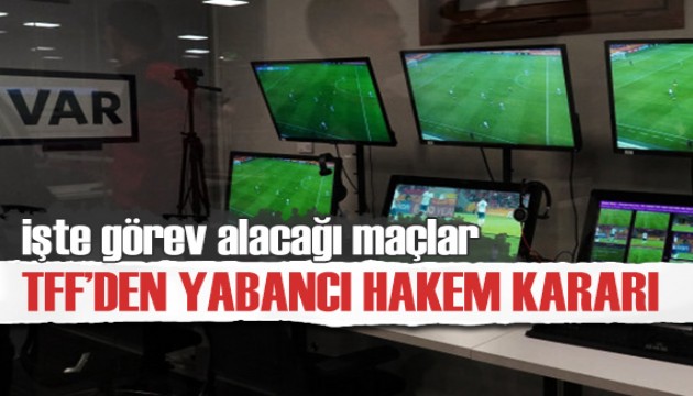 TFF'den yabancı hakem kararı