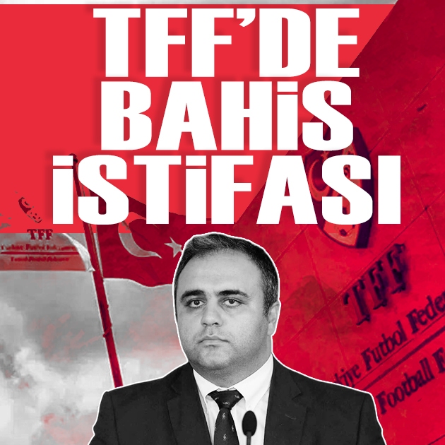 TFF'de bahis krizi: Yönetim Kurulu Üyesi Ural Aküzüm istifa etti